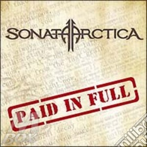 Sonata Arctica - Paid In Full cd musicale di Sonata Arctica