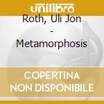 Roth, Uli Jon - Metamorphosis cd
