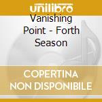 Vanishing Point - Forth Season cd musicale di Vanishing Point
