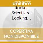 Rocket Scientists - Looking Backward cd musicale di Rocket Scientists