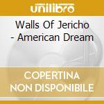Walls Of Jericho - American Dream cd