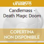 Candlemass - Death Magic Doom cd musicale di Candlemass