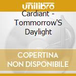 Cardiant - Tommorrow'S Daylight cd