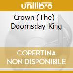 Crown (The) - Doomsday King cd