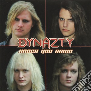 Dynazty - Knock You Down cd musicale di Dynazty