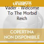Vader - Welcome To The Morbid Reich cd