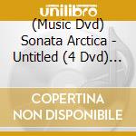 (Music Dvd) Sonata Arctica - Untitled (4 Dvd) [Edizione: Giappone] cd