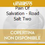 Pain Of Salvation - Road Salt Two cd
