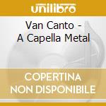Van Canto - A Capella Metal cd