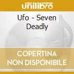 Ufo - Seven Deadly cd