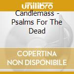Candlemass - Psalms For The Dead cd