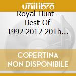 Royal Hunt - Best Of 1992-2012-20Th Anniversary:Special Edition (3 Cd) cd