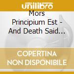 Mors Principium Est - And Death Said Live cd