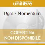 Dgm - Momentum cd musicale