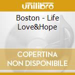 Boston - Life Love&Hope cd