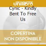 Cynic - Kindly Bent To Free Us cd musicale di Cynic