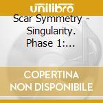 Scar Symmetry - Singularity. Phase 1: Neohumanity cd musicale di Scar Symmetry