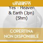 Yes - Heaven & Earth (Jpn) (Shm) cd