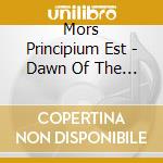 Mors Principium Est - Dawn Of The 5Th Era cd musicale di Mors Principium Est