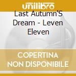 Last Autumn'S Dream - Leven Eleven cd