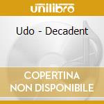 Udo - Decadent cd