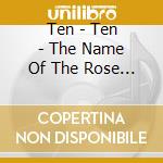 Ten - Ten - The Name Of The Rose +1 Micp-11209 cd