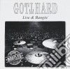 Gotthard - Live And Bangin' cd