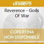 Reverence - Gods Of War cd musicale di Reverence
