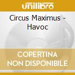Circus Maximus - Havoc cd musicale di Circus Maximus