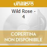 Wild Rose - 4 cd