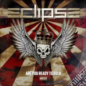 Eclipse - Are You Ready To Rock: Mmxiv cd musicale di Eclipse