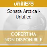 Sonata Arctica - Untitled cd musicale di Sonata Arctica