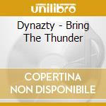 Dynazty - Bring The Thunder cd
