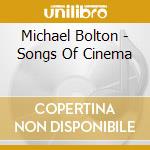 Michael Bolton - Songs Of Cinema cd