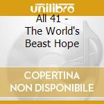All 41 - The World's Beast Hope cd