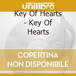 Key Of Hearts - Key Of Hearts cd
