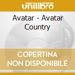 Avatar - Avatar Country cd