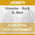 Universe - Rock Is Alive cd musicale di Universe