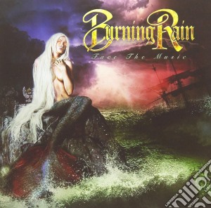 Burning Rain - Face The Music cd musicale di Burning Rain