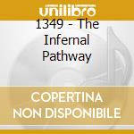 1349 - The Infernal Pathway cd