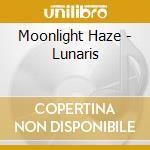 Moonlight Haze - Lunaris cd musicale