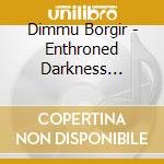 Dimmu Borgir - Enthroned Darkness Triumphant cd musicale