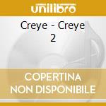 Creye - Creye 2 cd