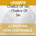 Chalice Of Sin - Chalice Of Sin cd