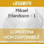 Mikael Erlandsson - 1 cd musicale