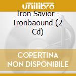 Iron Savior - Ironbaound (2 Cd) cd