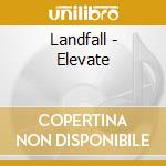 Landfall - Elevate cd