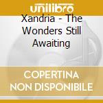 Xandria - The Wonders Still Awaiting cd