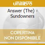 Answer (The) - Sundowners cd musicale