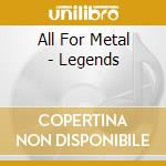 All For Metal - Legends cd